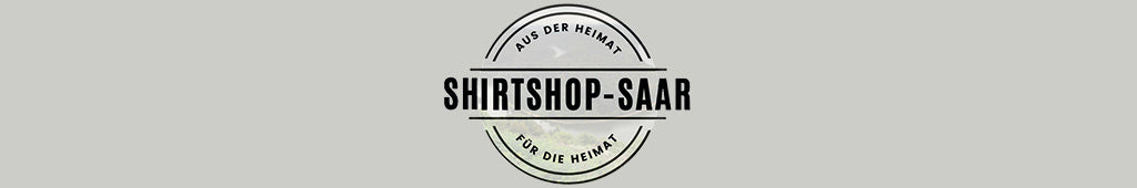 Shirtshop-Saar, Ihr Händler für T-Shirts, Pullover, Tassen, Taschen mit Motiven.